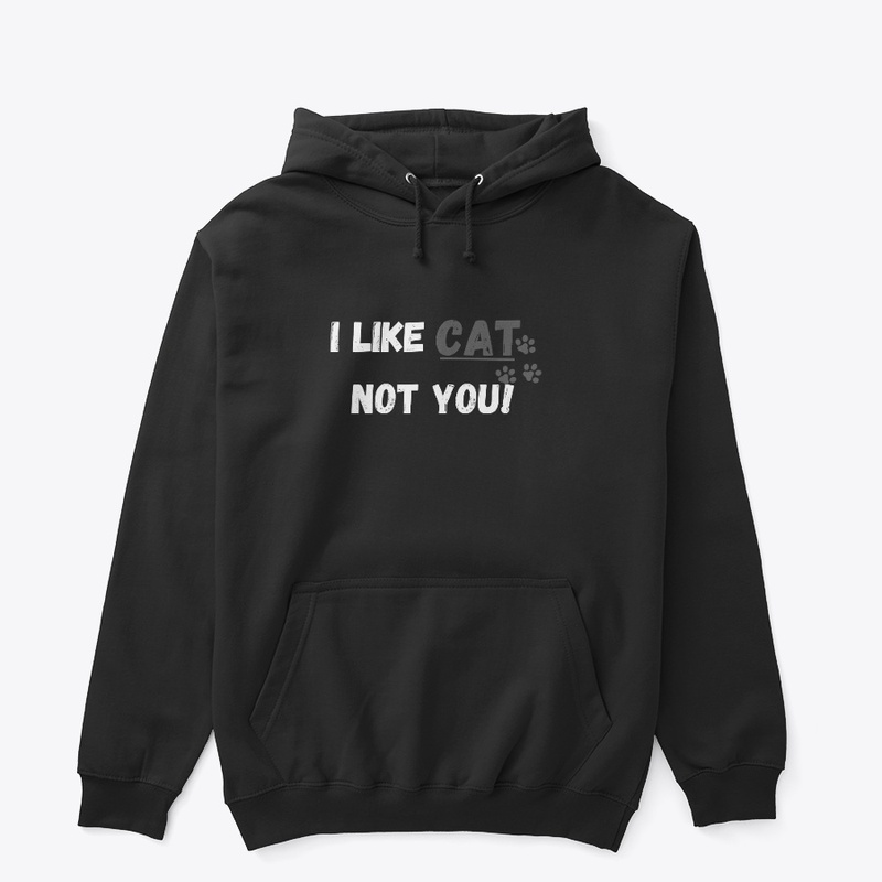 I like CAT not you