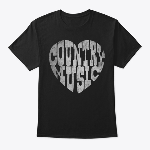 I Love Country Music Lovers T Shirt75 Black T-Shirt Front