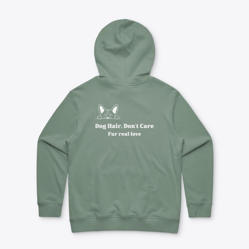 Dog Hair, Don't Care Hoodie.