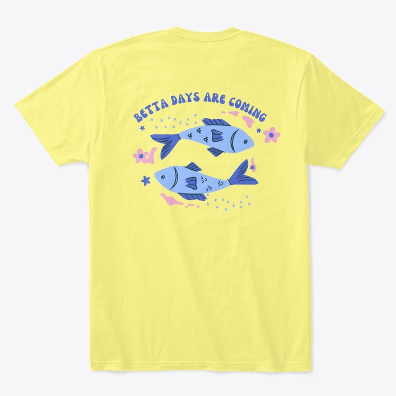 Betta Days Are Coming