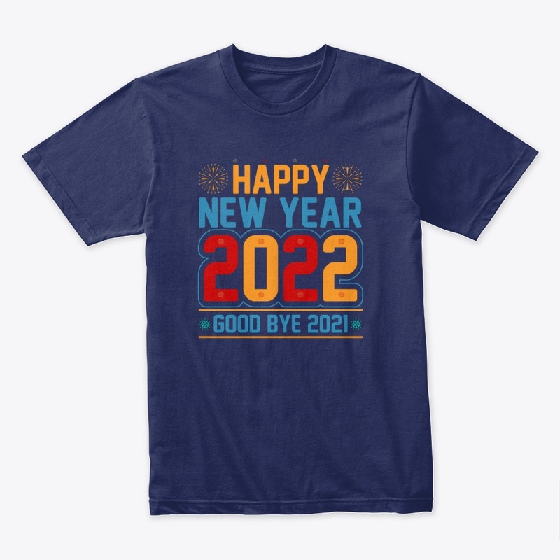 Happy New Year 2022  T Shirt Design