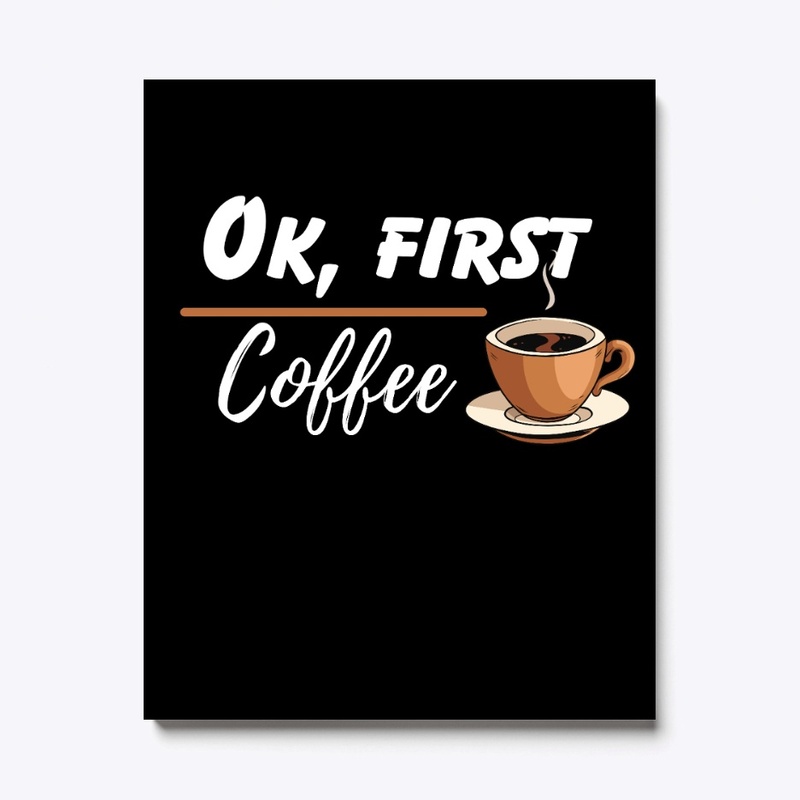 Ok, first coffee 