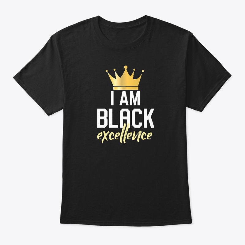 I Am Black Excellence T-Shirt 