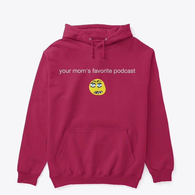 Your Moms Favorite Podcast
