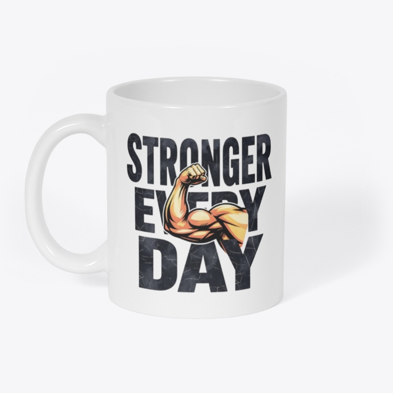 Stronger Every Day
