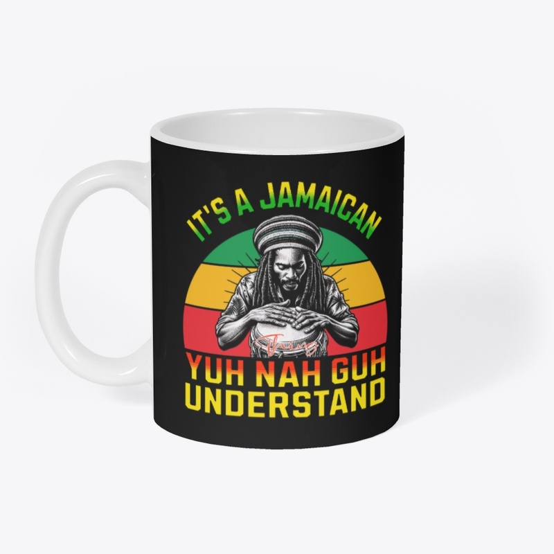 Jamaican Thing Yuh Nah Guh Understand