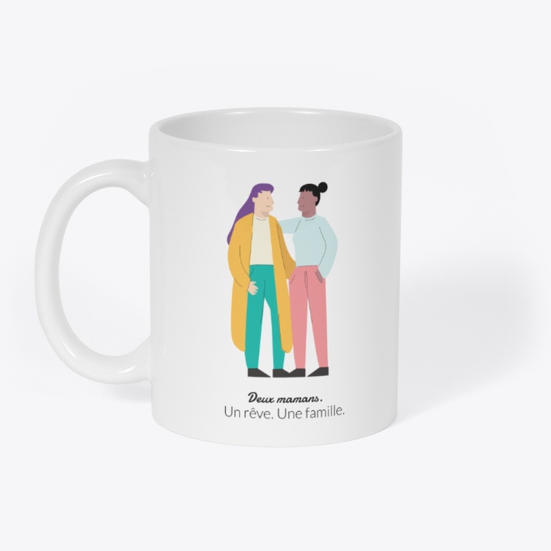 Deux mamans. Un rêve. Une famille.