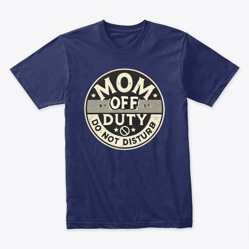 Mom Off Duty – Do Not Disturb