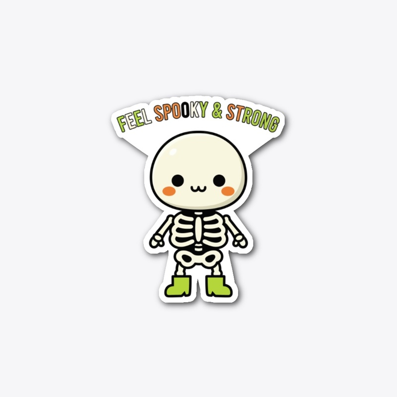 FEEL SPOOKY & STRONG Cute Skeleton