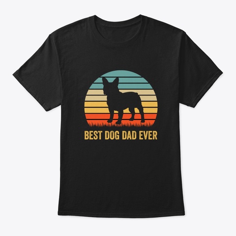 Best Dog Dad Ever 5 Tdiw Black T-Shirt Front