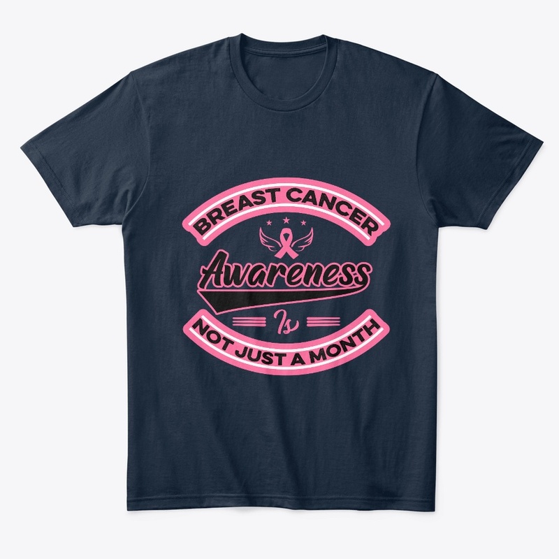 Breast Cancer Awareness Is Not Just -Tee