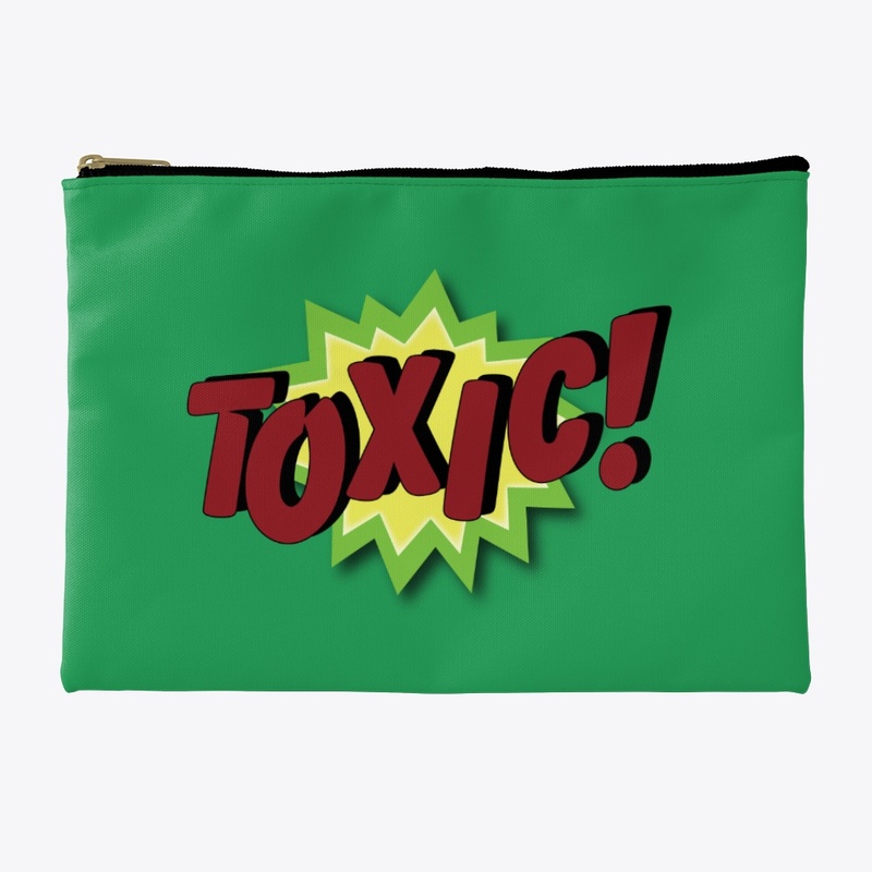 Toxic!