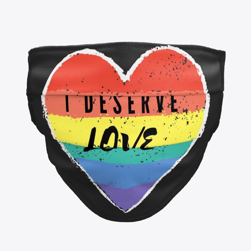 I Deserve Love Rainbow Heart