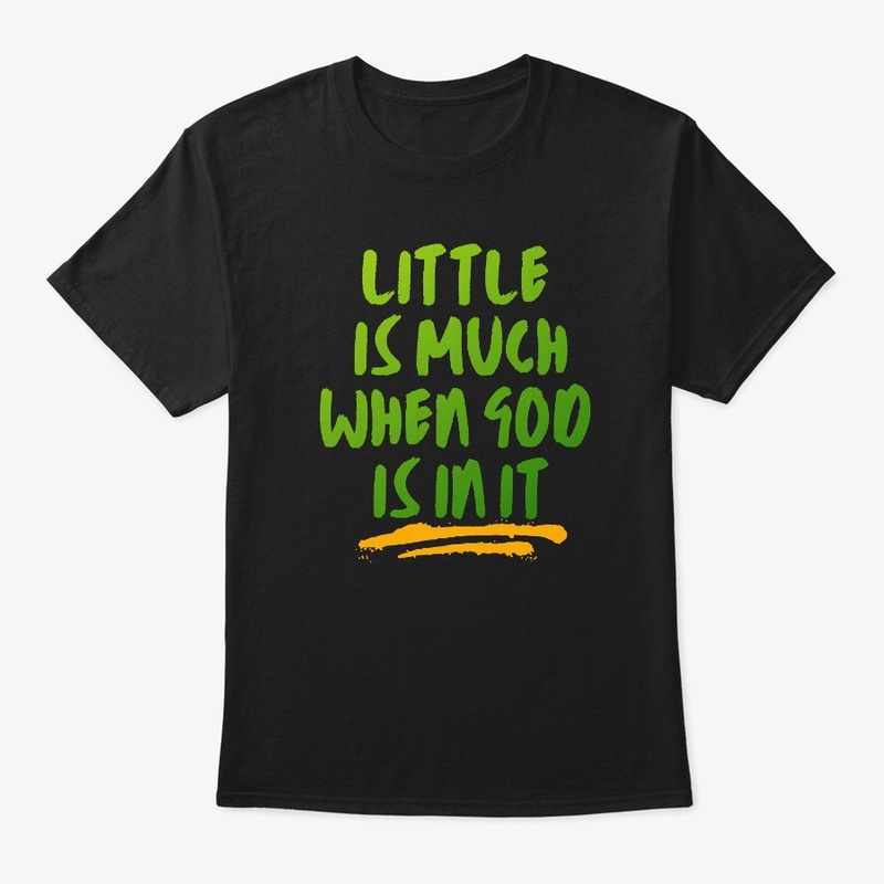 Little is much when God is in it