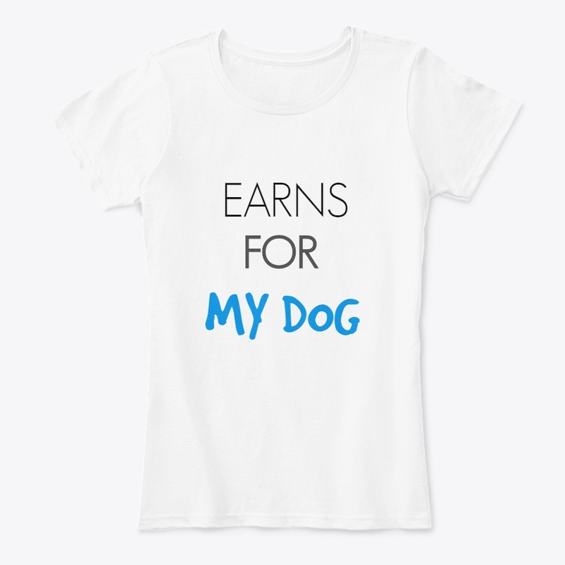 EARNS FOR MY DOG.