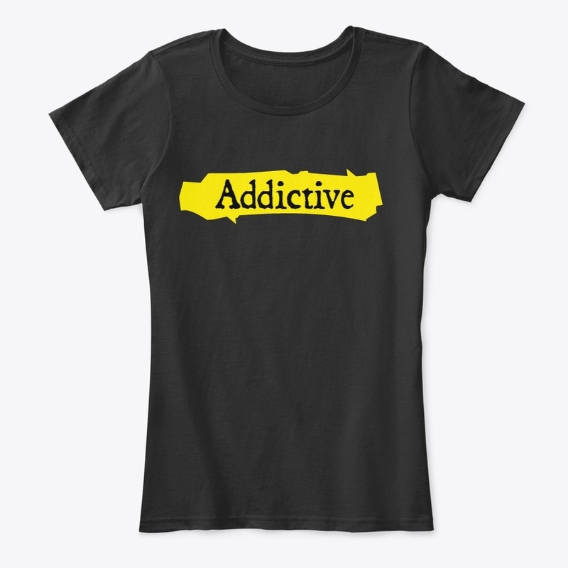 Addictive.