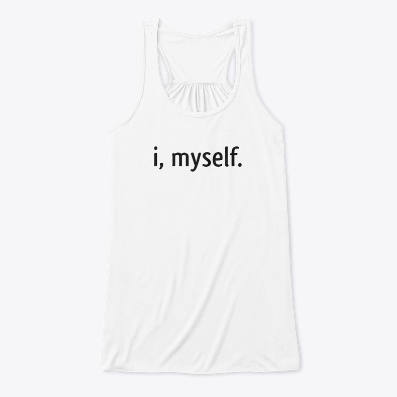 i, myself