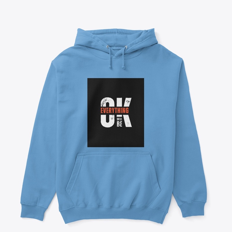 Everything Will Be Okay Pullover Hoodie