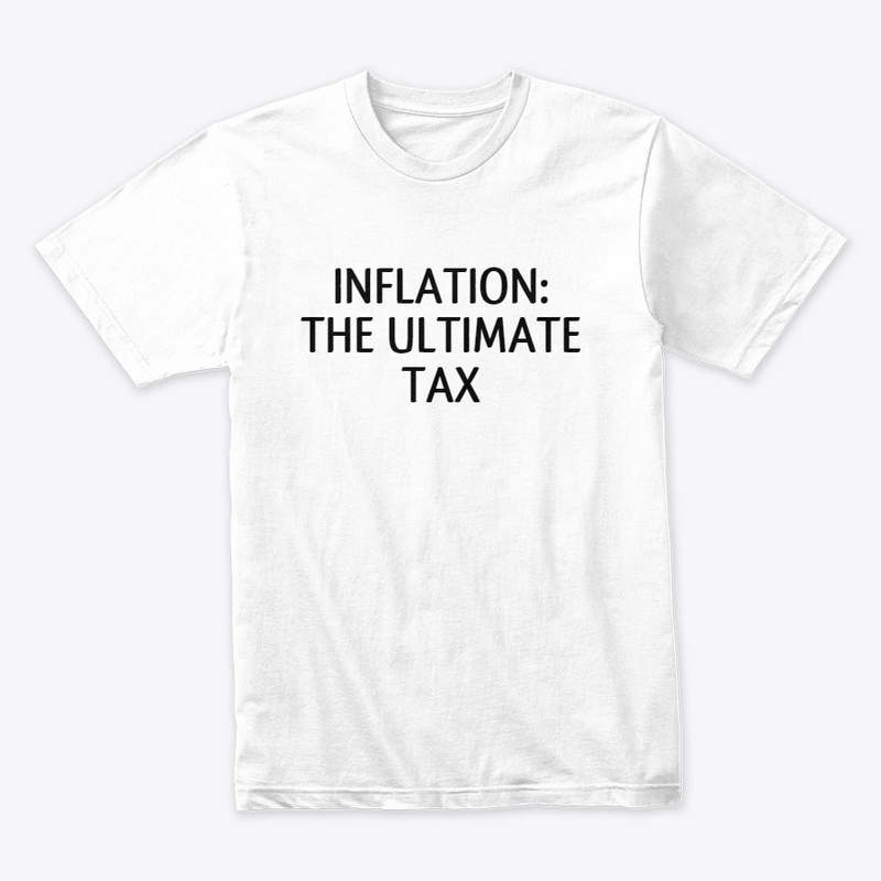 Inflation: The ultimate tax