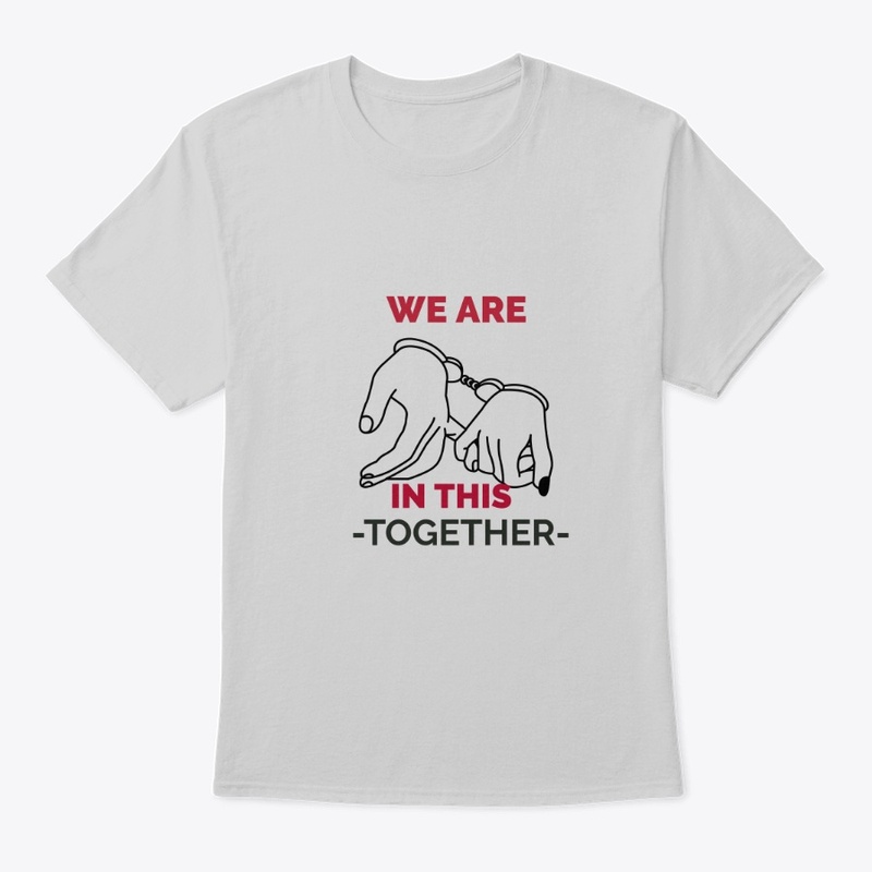 WE ARE IN THIS TOGETHER