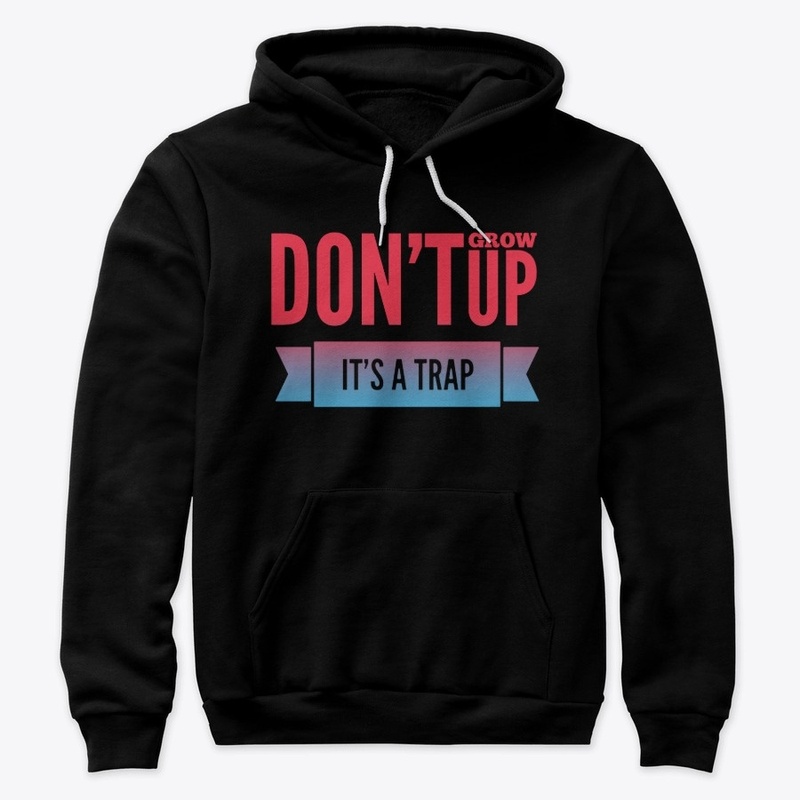 Don't grow up, it's a trap