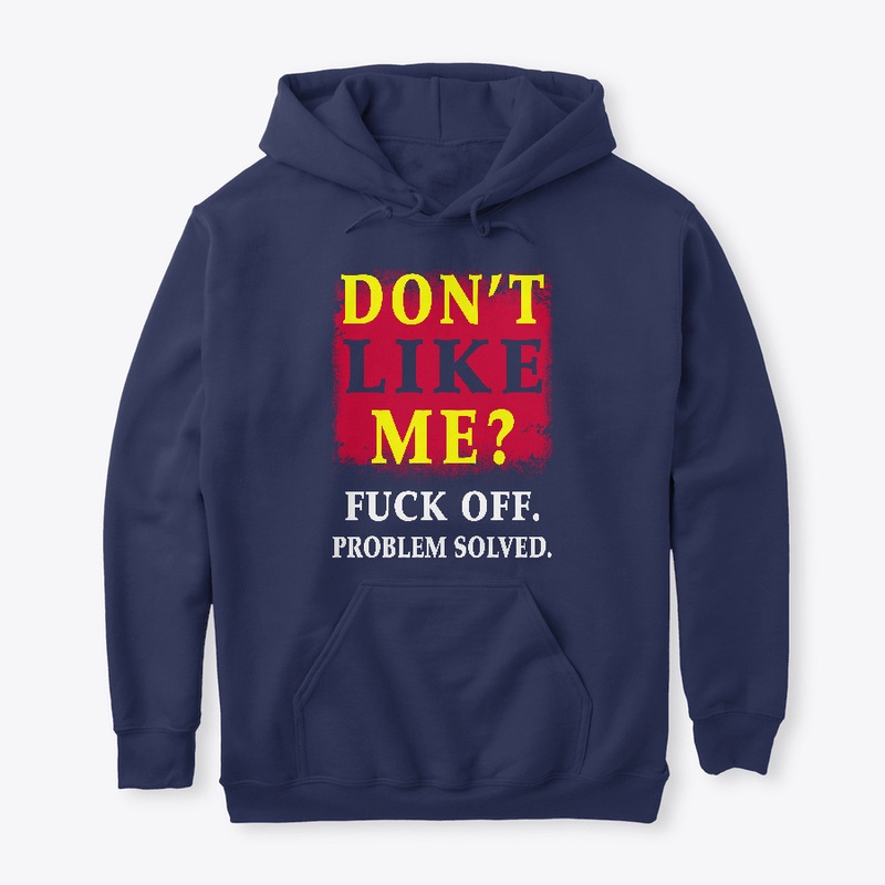 Don't like me