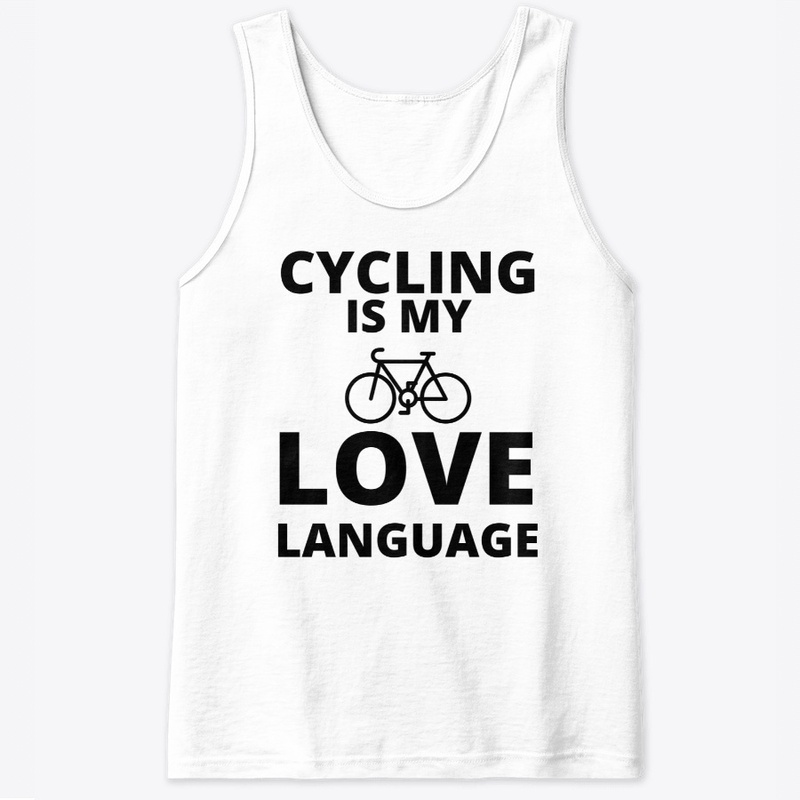 Cycling is my love language funny bicycl