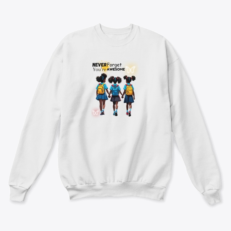 NEVER FORGET YOU'RE AWESOME