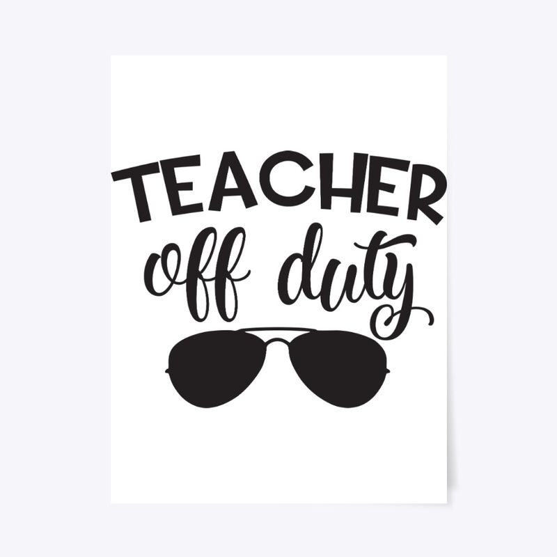 Teacher Off Duty