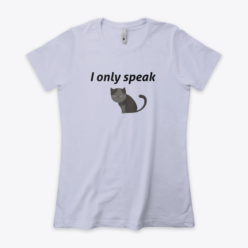I Only Speak Cat