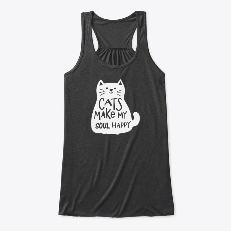 Cats Make My Soul Happy 