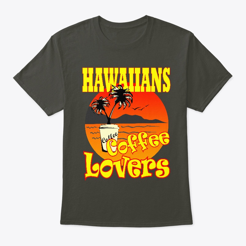HAWAIIANS COFFEE LOVERS TSHIRT