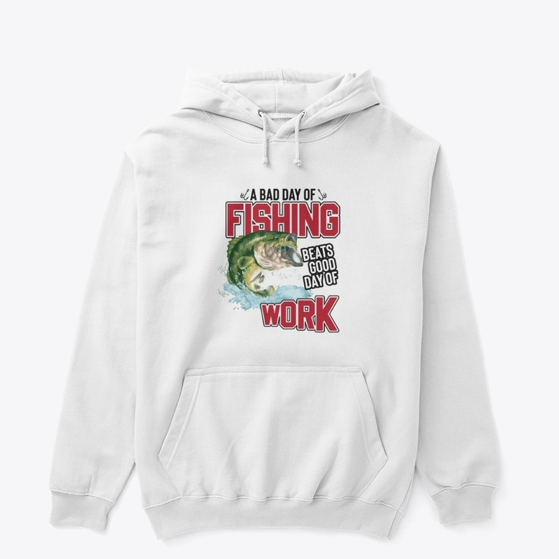 A Bad Day Of Fising Beats Good Day Work