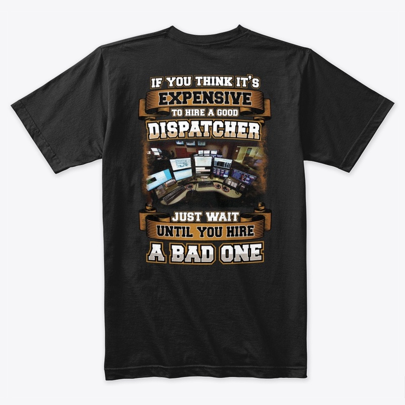Good Dispatcher Shirt