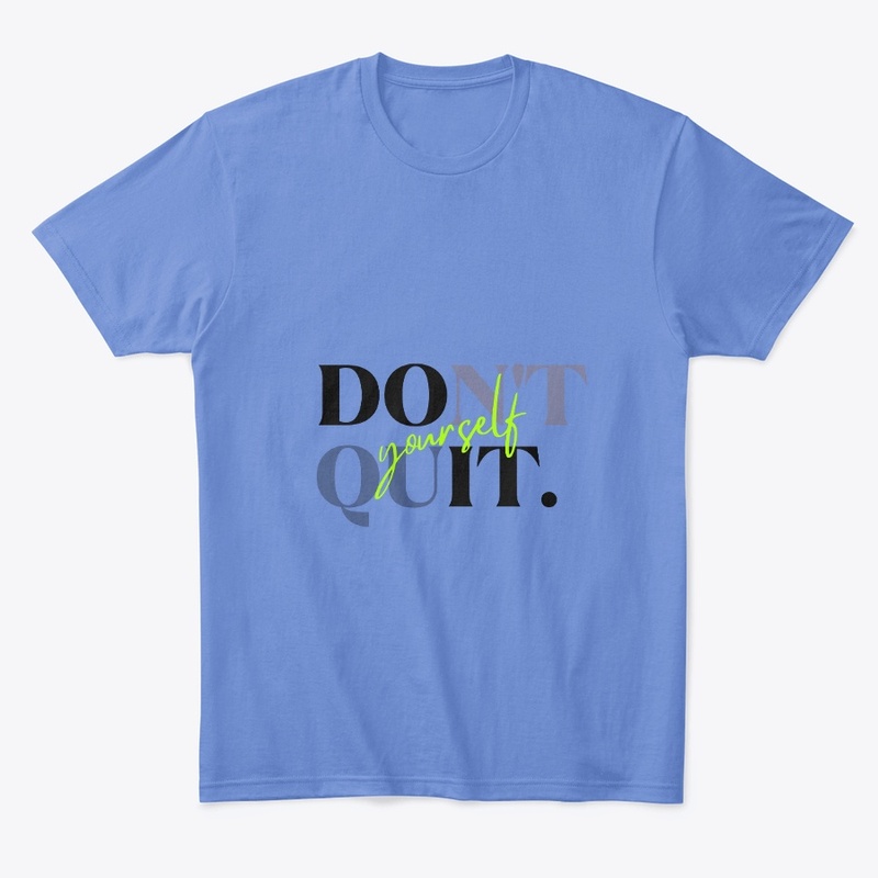 DO IT & DON'T QUIT Yourself - Slogan
