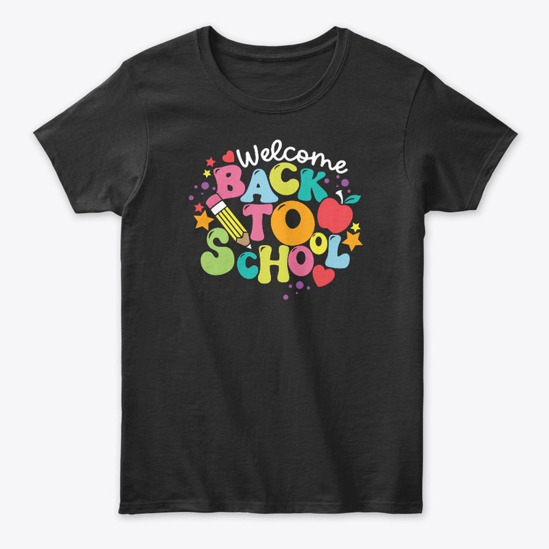 Welcome Back To School Shirt