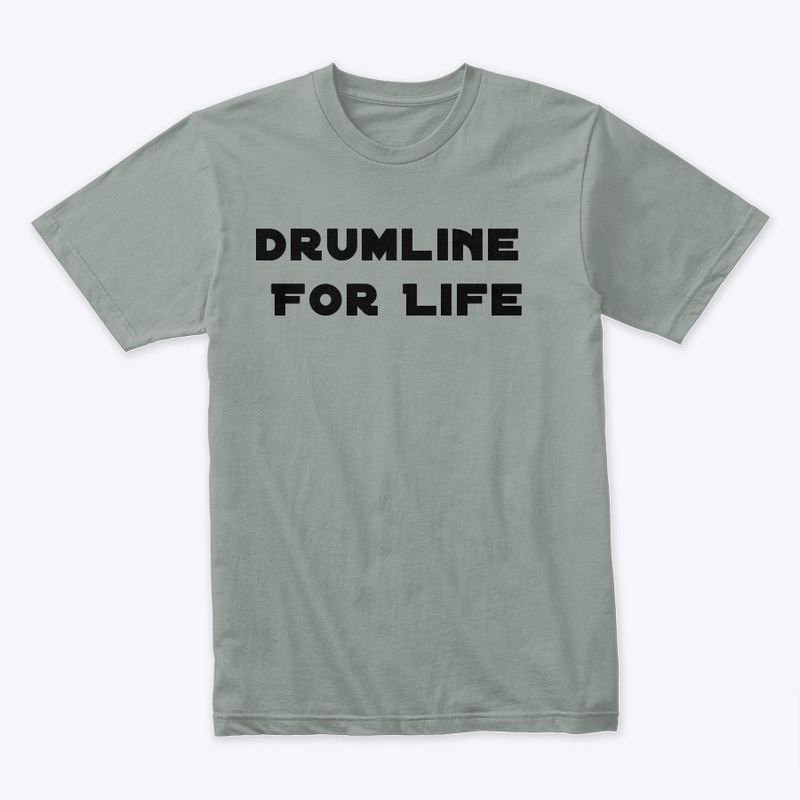 Drumline For Life Shirt