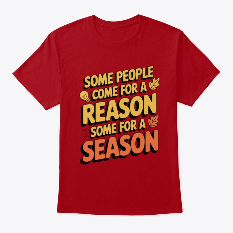 Reason or Season Shirt