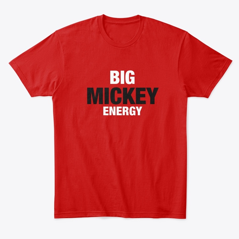 Big Mickey Energy