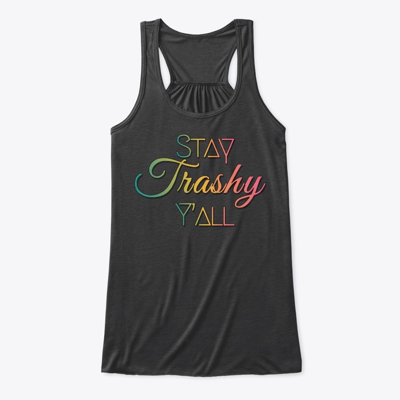 Stay Trashy Apparel