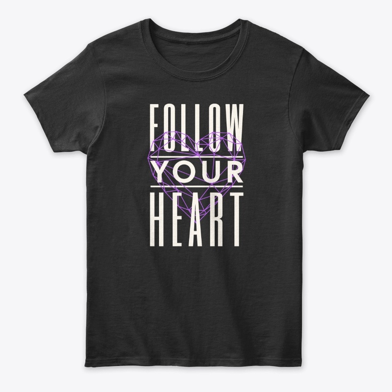 Follow Your Heart Motivational Quote Art