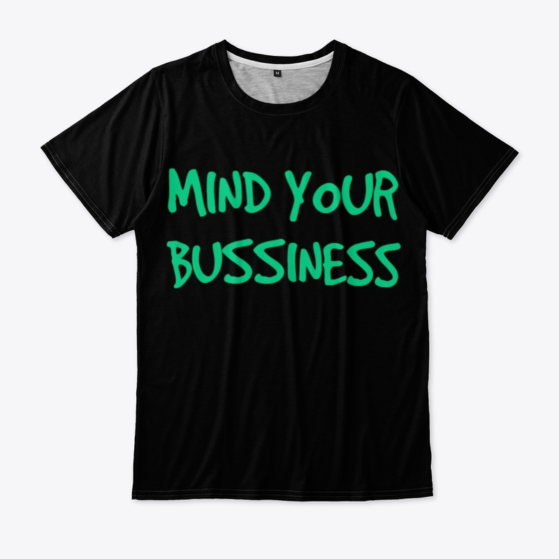 MIND YOUR BUSSINESS