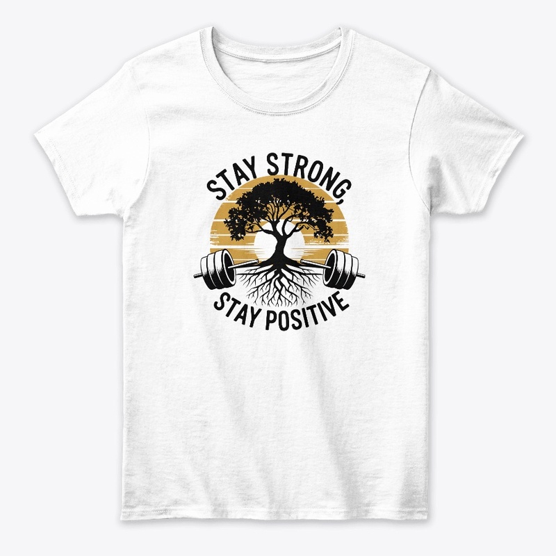 Stay Strong, Stay Positive – Motivation