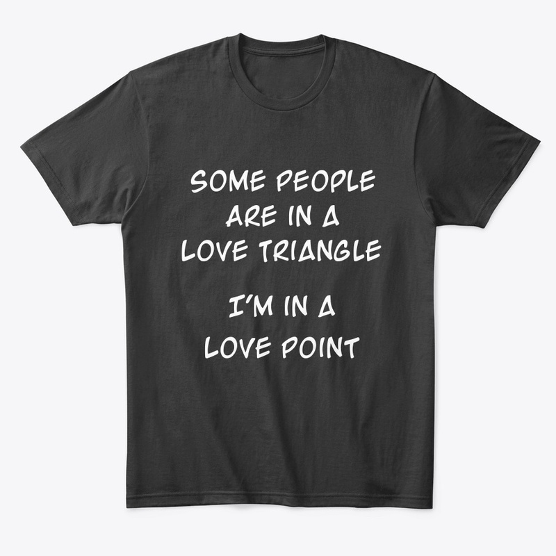 Love Point Funny Shirt