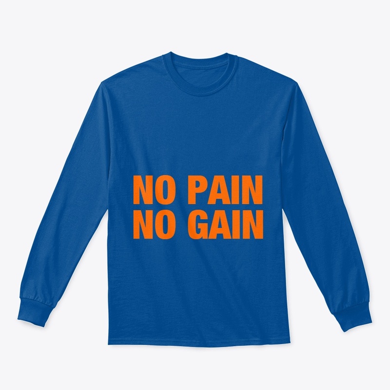 No Pain No Gain