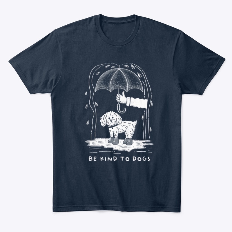 Be Kind To Dogs
