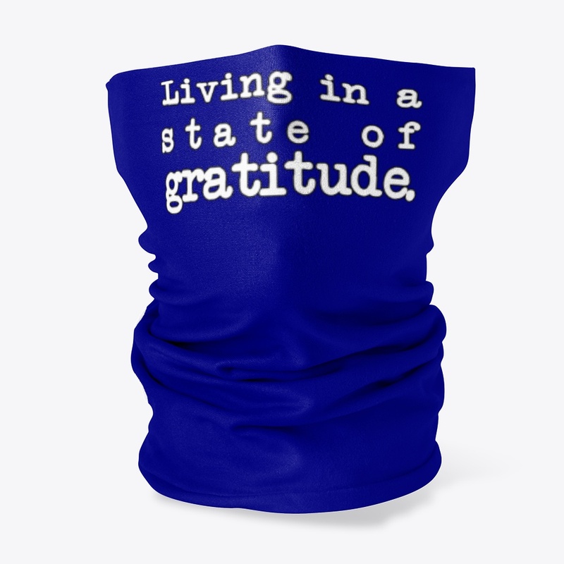 Living in a state of gratitude.