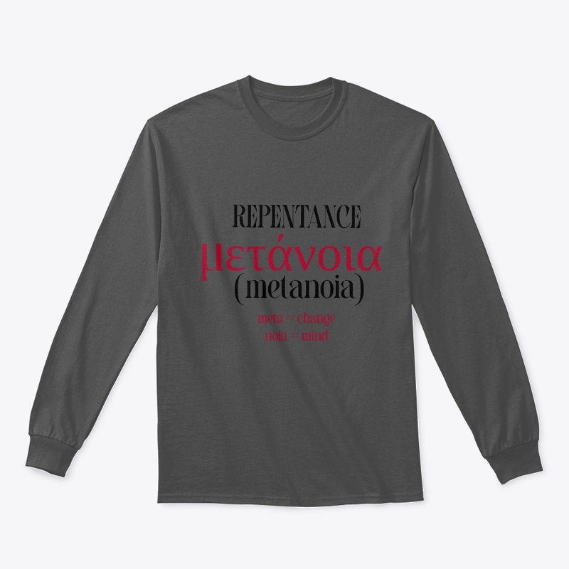 REPENTANCE (metanoia) change of mind