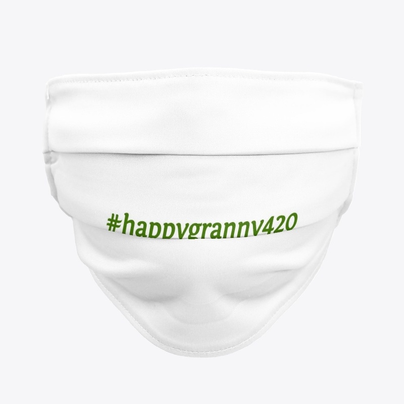 #happygranny420 mask