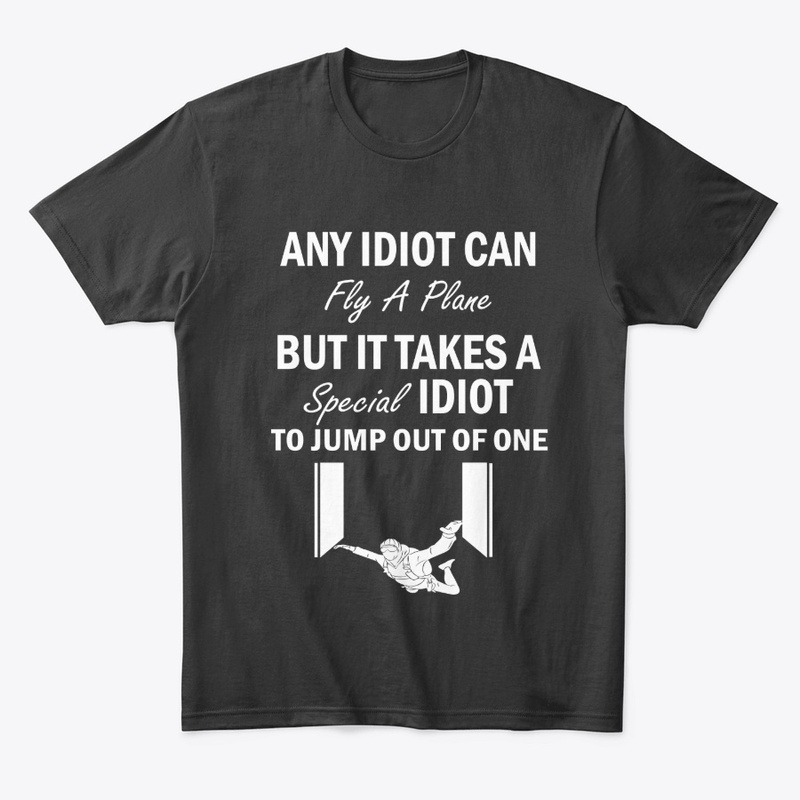 Funny gift idea T-shirt for skydiver